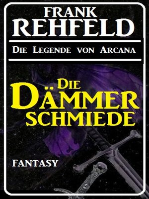 cover image of Die Dämmerschmiede